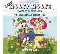 Cozy Mousy Mouse Family & Friends: Coloring Book