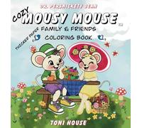 Cozy Mousy Mouse Family & Friends Coloring Book