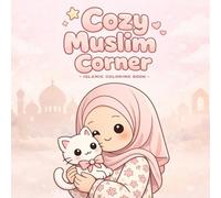 Cozy Muslim Corner: Islamic coloring book