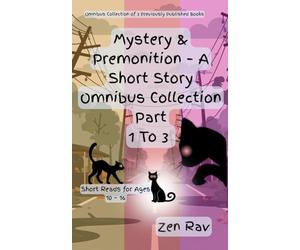 Cozy Mystery and Premonition Omnibus Short Story Collection 1 to 3: Mystery Short Reads: Mystery Stories for Kids and Teens Age 10-16