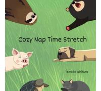Cozy Nap Time Stretch: A gentle follow-along bedtime book for toddlers aged 2-5