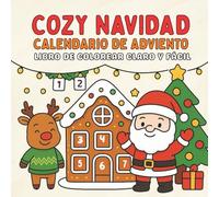 Cozy Navidad - Calendario de Adviento: 24 páginas claras y fáciles, ade cuadas para adultos, adolescentes y personas mayores | Un libro de colorear con motivos sencillos y relajantes