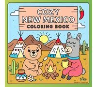 Cozy New Mexico Coloring Book: Cute, Bold, and Easy Coloring Pages of Mountains, Pueblo Towns, and Southwest Scenic Relaxing Scenes.