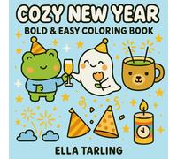 Cozy New Year - Bold & Easy Coloring Book: 40 Fun & Simple Pages for Kids & Adults