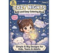 Cozy Nights Bold and Easy Coloring Book: Bedtime Hygge Moments for Relaxation - Simple & Big Designs for Kids, Teens & Adults (Tome 2)