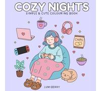 Cozy Nights: Simple & Cute Colouring Book for Adults and Teens Featuring Cute Slumber Party Theme Activities for Relaxation