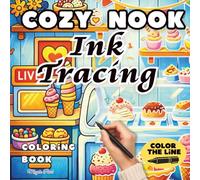 Cozy Nook Ink Tracing: Reverse Coloring Book for Adults - Trace the White Lines to Reveal Warm, Whimsical Spaces - Just One Black Pen