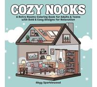 Cozy Nooks: A Retro Rooms Coloring Book for Adults & Teens with Bold & Easy Designs for Relaxation