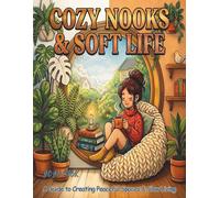 Cozy Nooks & Soft Life: A Bold & Easy Coloring Book for Stress Relief - Simple Aesthetic Scenes of Reading Corners, Quiet Luxury, and Relaxation for Adults and Teens.