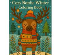 Cozy Nordic Winter Coloring Book: A Cozy Hygge-Inspired Coloring Book with Winter Animals, Patterns, and Calm Nordic Scenes
