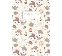 Cozy Notes: A Cute Ghost Notebook for Cozy Autumn Days, Spooky Season & Everyday Notes