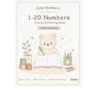 Cozy Numbers 1-20 Tracing & Coloring Book: Calm Learning for Little Hands