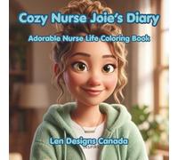 Cozy Nurse Joie’s Diary: Adorable Nurse Life Coloring Book