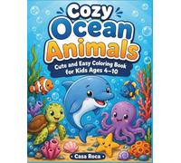 Cozy Ocean Animals: Bold & Easy Coloring Book for Kids Ages 4-10