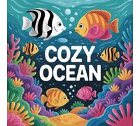 Cozy Ocean Coloring Book for Kids Ages 2-8: Big Coloring Pages For Boys And Girls Easy Improve Fine Motor Skills Travel Activity Screen Free Quiet ... Coloring Pages For Boys And Girls Easy Imp