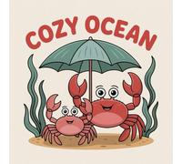 Cozy Ocean Coloring Book for Kids Ages 2-8: Boost Creativity For Early Learners Perfect Birthday Gift Simple Coloring Pages Build Confidence Calm And ... For Early Learners Perfect Birthday Gift