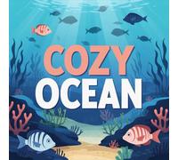 Cozy Ocean Coloring Book for Kids Ages 2-8: Little Hands Simple Pictures Encourage Relaxation For Kids Halloween Activity Improve Fine Motor Skills ... Simple Pictures Encourage Relaxation For Kids