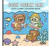 Cozy Ocean Day Coloring Book: Cute Bear and Turtle Adventure Under the Sea Pages | Fun & Relaxing Ocean Themed for Kids Ages 4-8