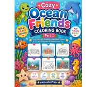 Cozy Ocean Friends Coloring Book - Part 1: Bold and Easy Ocean Animal Designs for Relaxation Featuring Sea Turtles, Dolphins, Clownfish, Seahorses, ... Cute Underwater Friends for Adults and Kids