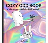 Cozy Odd Book: A Minimal Surreal Coloring Book for Adults