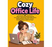 Cozy Office Life: Bold and Easy Coloring Book Featuring Cute Couples, Coffee Breaks, Stylish Office Fashion, Relaxing Workplace Moments, and Cozy Everyday Scenes for Adults and Teens