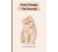 Cozy Orange Cat Journal: 6x9 Lined Notebook for Writing, Journaling & Everyday Notes | Cute Orange Cat Design for Cat Lovers