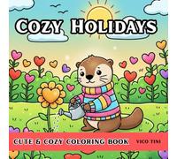 Cozy Otter: A Cozy and Cute Otter Coloring Book Filled with Sweet and Relaxing Scenes
