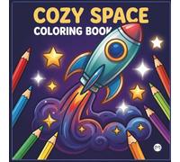 Cozy Outer Space Galaxy Planet UFO Extraterrestrial Coloring Book Gift for Kids Boys Girls: Space Coloring Activity Book Kindergarten Elementary Ages ... Astronaut Planet Relaxation Coloring Book