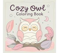 Cozy Owl Coloring Book: Relaxing Designs for Adults