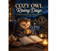 Cozy Owl Rainy Days: A Cozy Coloring Book for Teens and Adults