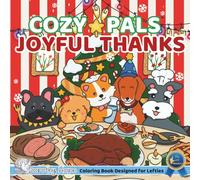 Cozy Pals JOYFUL THANKS (Left-Handed Edition): Comfy Coloring Book for Left-Handed Adults and Teens Featuring Cute Adorable Dogs in Thanksgiving & Christmas Moments (Bold & Simple, Cute & Easy)