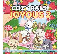 Cozy Pals JOYOUS 2: Comfy Coloring Book for Adults and Teens Featuring Cute Adorable Bunnies in Joyous Moments (Bold & Simple, Cute & Easy)