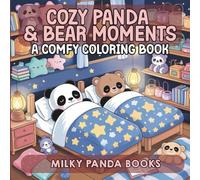 Cozy Panda & Bear Moments: A Comfy Coloring Book for Adults and Teens for Relaxation with Cute Animals in Hygge Places