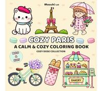 Cozy Paris Coloring Book: Bold and Easy Cozy Coloring Pages for Adults and Teens | Calming, Relaxing Girl Hygge-Inspired Aesthetic Designs