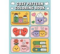 Cozy Pattern Coloring Book: Beautifully Simple Patterns for Restful Moments