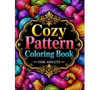Cozy Pattern Coloring Book for Adults: Bold & Easy Designs for Relaxation, Mindfulness, and Stress Relief
