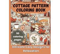 Cozy Pattern Coloring Book: Intricate Cozy Designs for Relaxation