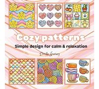 Cozy patterns: Coloring book for adults and kids, simple Designs for Relaxing and Stress-Free Coloring