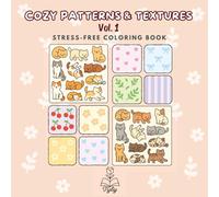 Cozy Patterns & Textures Vol. 1: A cozy stress relief coloring book with simple patterns and soft textures (Thick Lines - Bold & Easy)