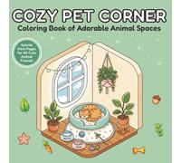 Cozy Pet Corner: Coloring Book of Adorable Animal Spaces