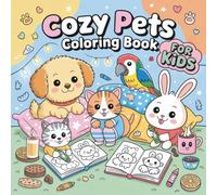 Cozy Pets Coloring Book for Kids: 50 Easy & Adorable Pet Designs with Thick Lines for Relaxation & Stress Relief, Perfect for Kids and Young Artists