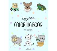 Cozy Pets Coloring Book for Toddlers: Fun animal colouring for nursery school children - cute animals to colour in