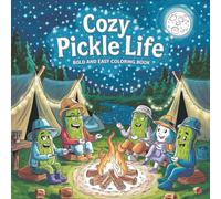 Cozy Pickle Bold and Easy Coloring Book for Teens and Adult With Big Smiles & Bold Creativity!