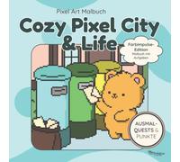 Cozy Pixel City & Life - Farbimpulse Edition: Malbuch mit Aufgaben | Premium Paper Edition: Pixel Art Malbuch | Cozy Malbuch für Erwachsene | ... | Quadratisches Format (21,59 x 21,59 cm)