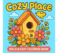 Cozy Place: Bold & Easy Birdhouse Coloring Book for Relaxation