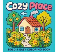 Cozy Place: Bold & Easy Coloring Book for Relaxation