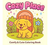Cozy Place: Comfy & Cute Coloring Book for Relaxing Fun