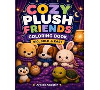 Cozy Plush Friends Coloring Book: Big, Bold & Easy Cute Stuffed Animals for Kids Ages 2-5