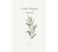 Cozy Prayer Journal: A Gentle Space for Prayer & Reflection