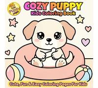 Cozy Puppy Kids Coloring Book: Cute, Fun & Easy Coloring Pages for Toddlers and Children | Big Simple Designs for Ages 3-6